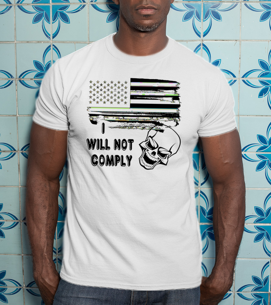 I Will Not Comply Skull American Flag T-Shirt