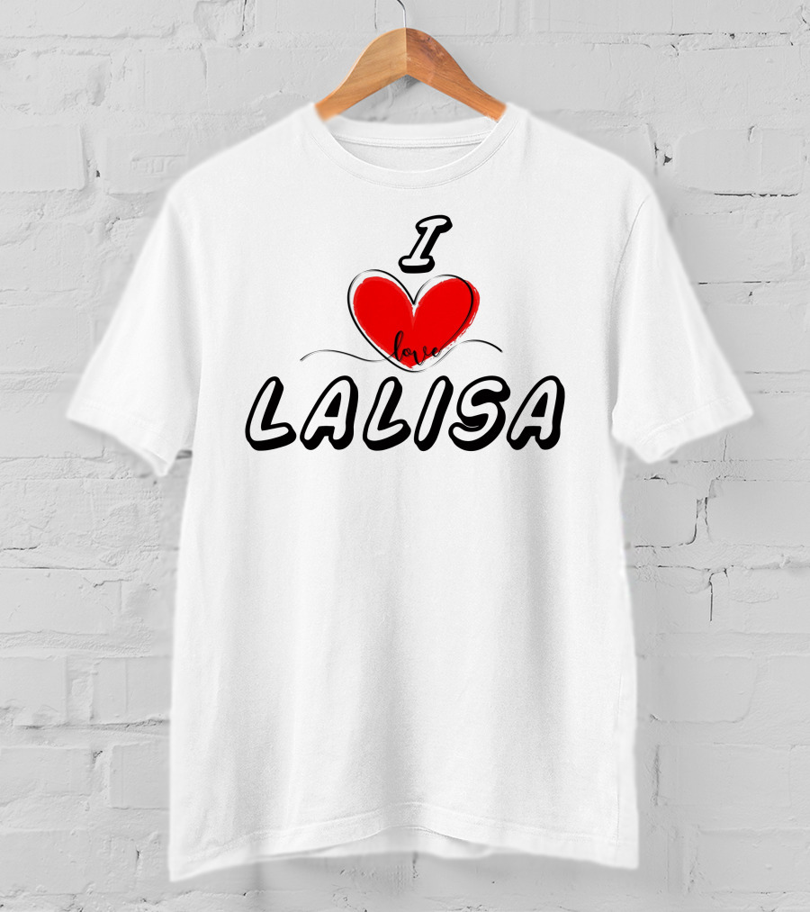 I Love Lalisa T-Shirt