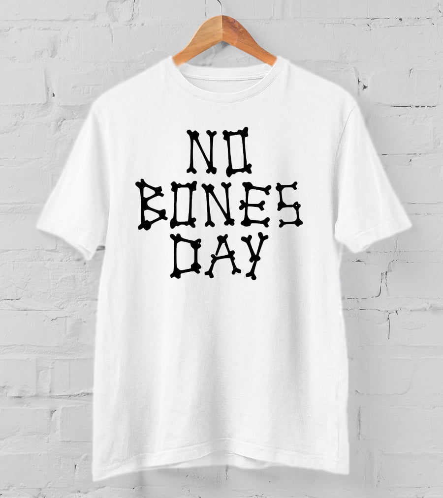No Bones Day Merch Shop T-Shirt