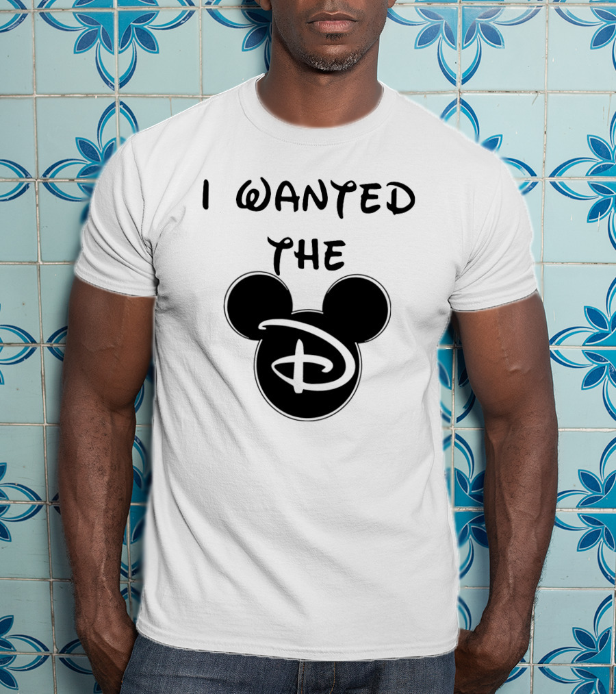 I Wanted The D Disney Mickey Ears T-Shirt