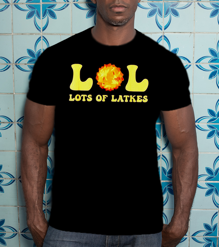 Happy Hanukkah LOL Lots Of Latkes T-Shirt