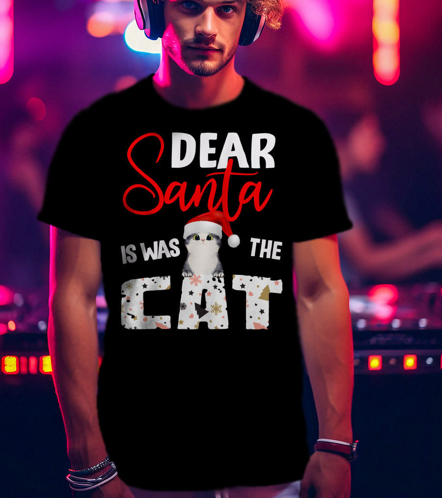 Dear Santa Cute Cat In Santa Hat Holiday Christmas T-Shirt