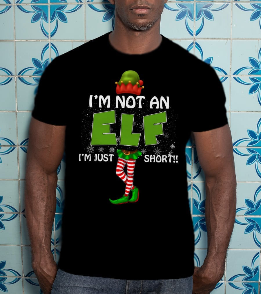 I'M NOT AN ELF I'M JUST SHORT Striped Legs Green Hat T-Shirt
