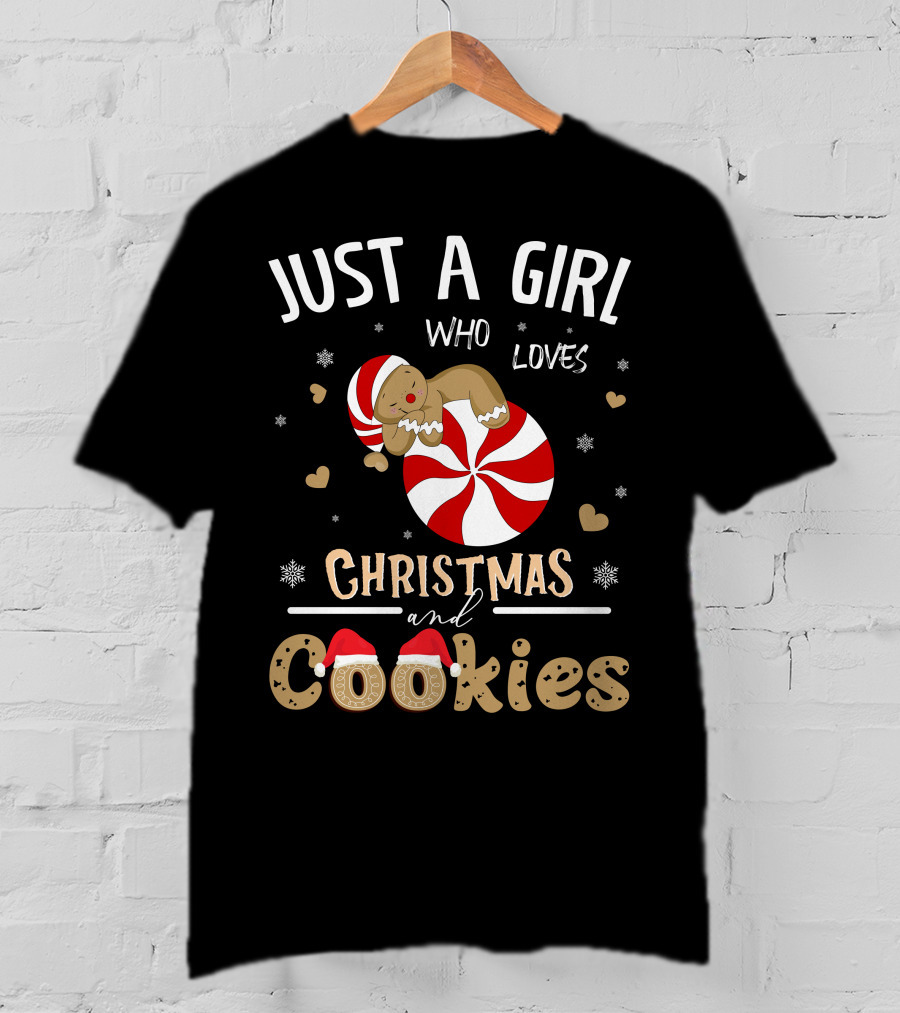 Just A Girl Who Loves Christmas And Cookies Peppermint Gingerbread Snowflakes Hearts T-Shirt
