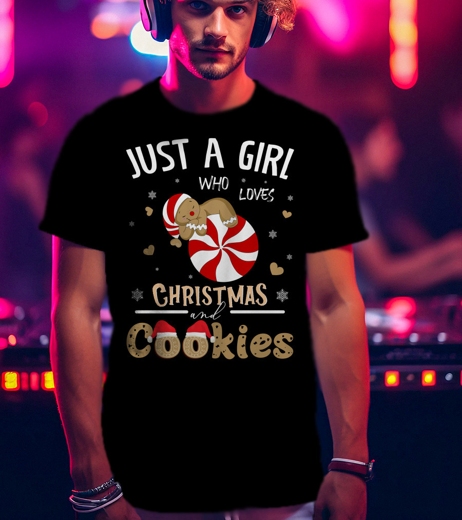 Just A Girl Who Loves Christmas And Cookies Peppermint Gingerbread Snowflakes Hearts T-Shirt