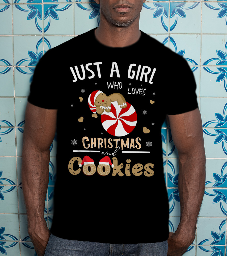 Just A Girl Who Loves Christmas And Cookies Peppermint Gingerbread Snowflakes Hearts T-Shirt