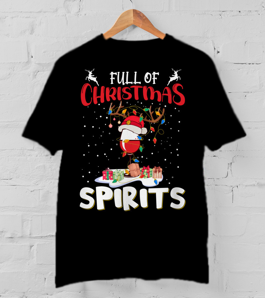 Full Of Christmas Spirits Reindeer Santa Hat Presents T-Shirt