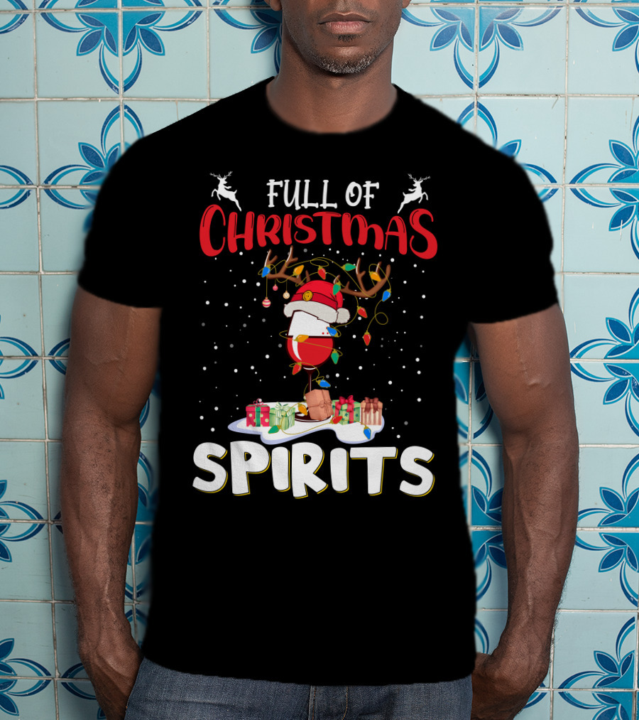 Full Of Christmas Spirits Reindeer Santa Hat Presents T-Shirt