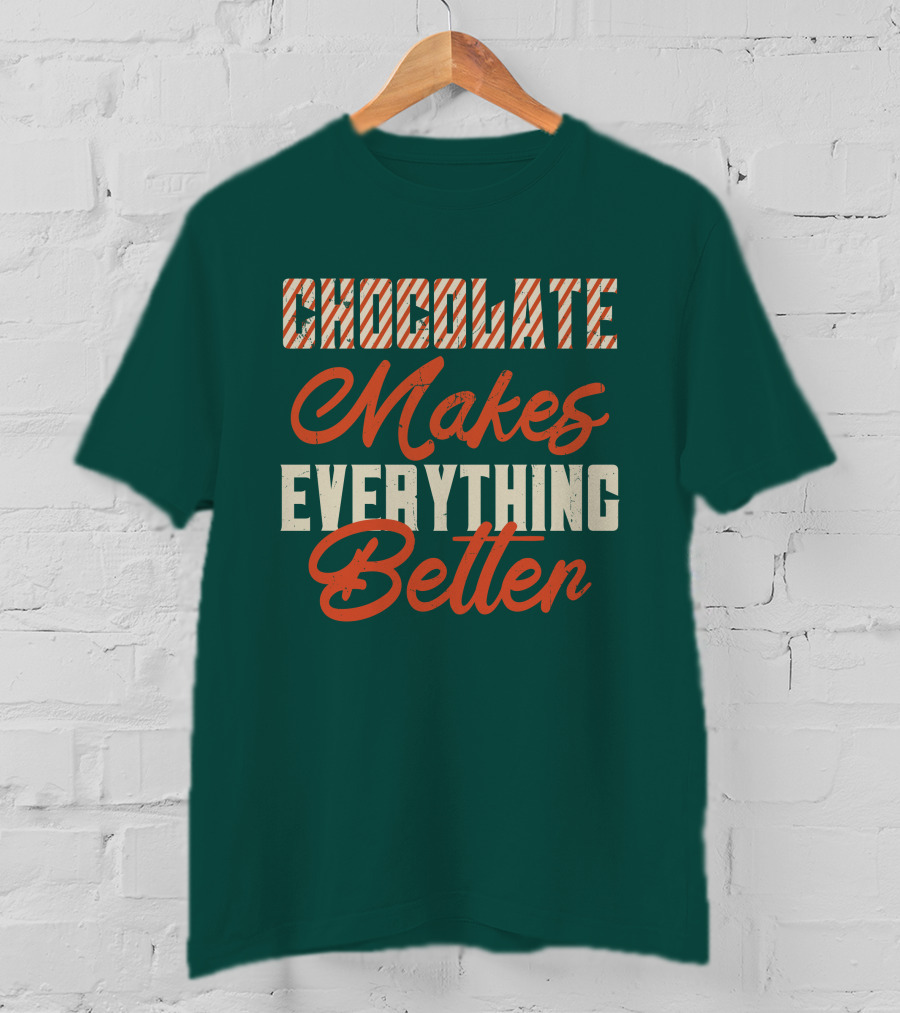 Chocolate Makes Everything Better Striped Lettering T-Shirt