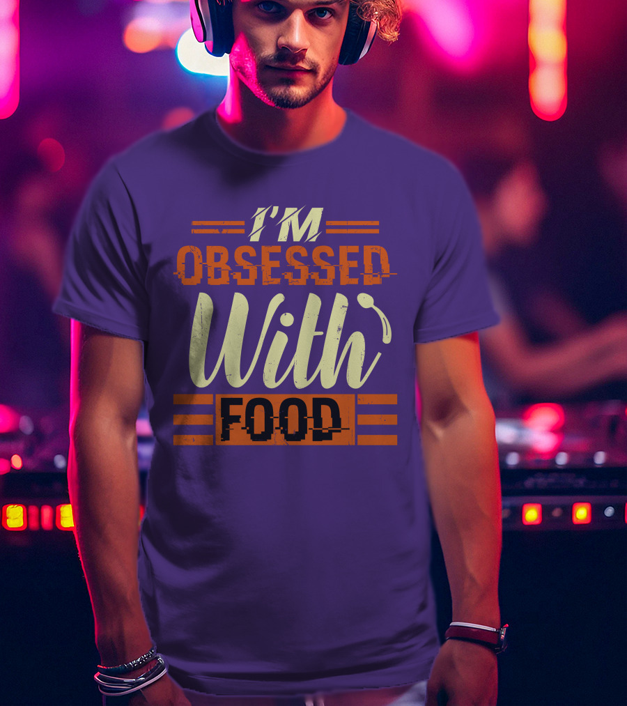 I’m Obsessed With Food Orange T-Shirt