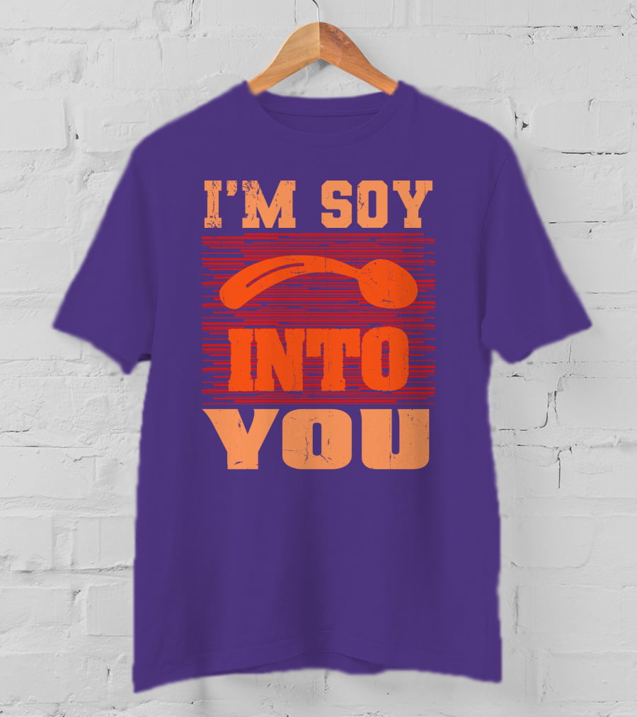 I'm Soy Into You Spoon Playful Text T-Shirt