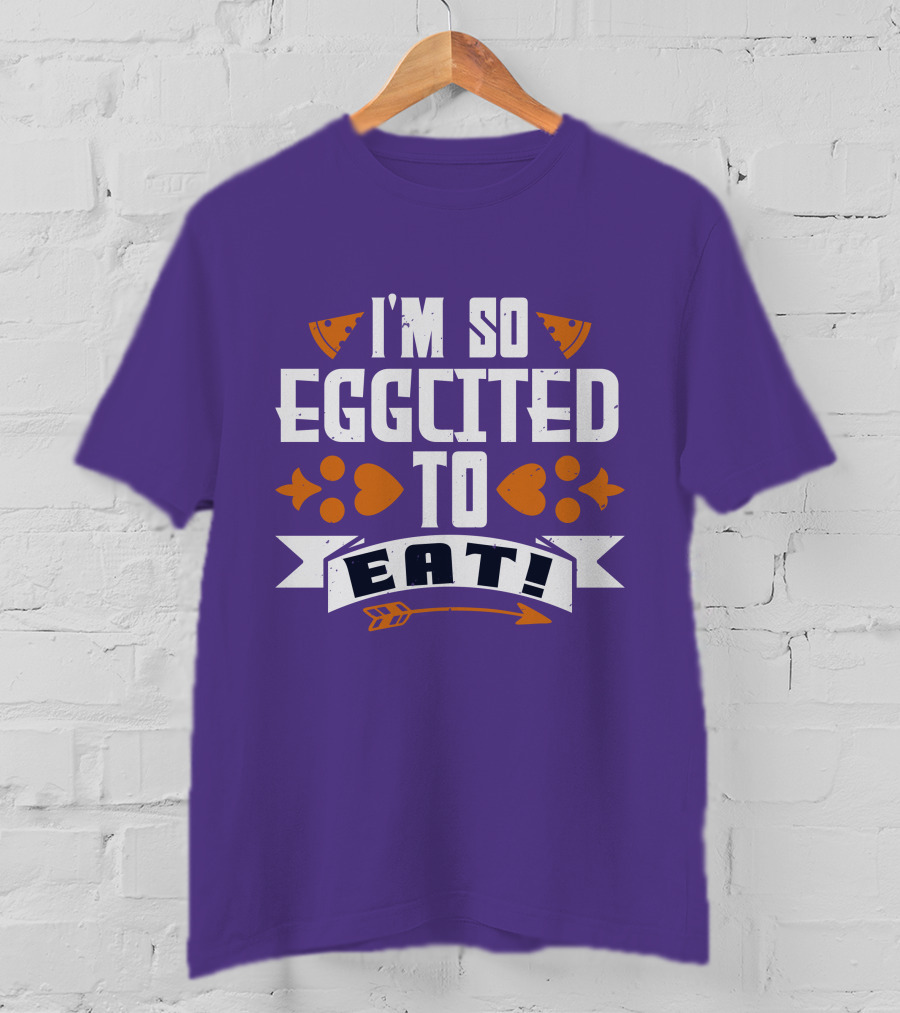 I'm So Eggcited To Eat Fun Playful Foodie Text Pizza Slice And Fish Icons T-Shirt