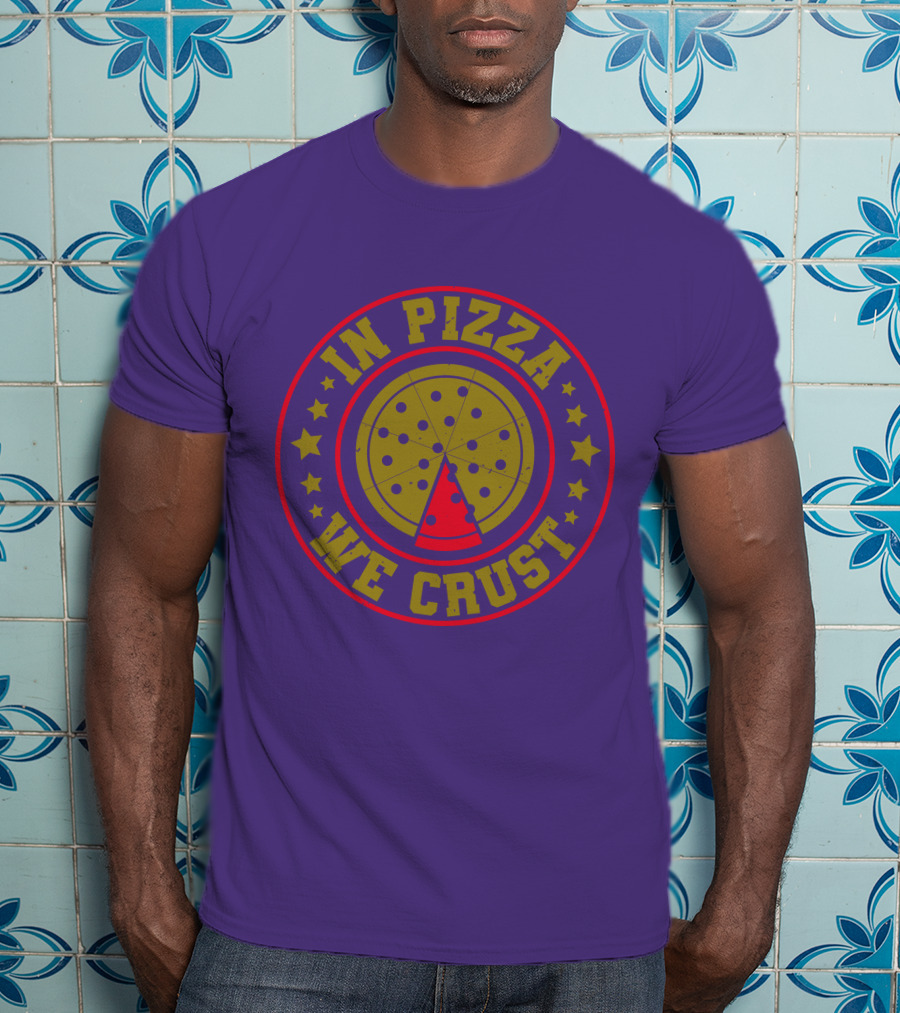 In Pizza We Crust Star-Circle Slice T-Shirt