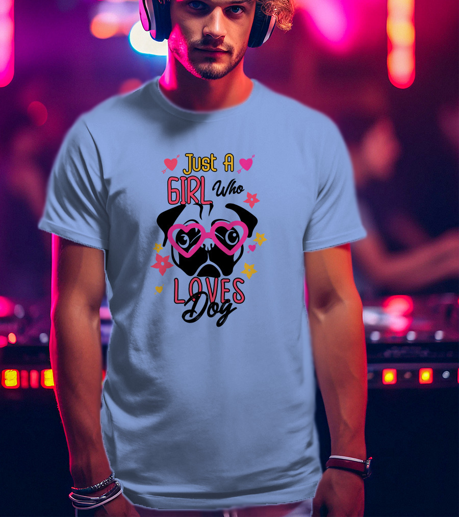 Just A Girl Who Loves Dog Heart Glasses Pug Cute Flowers T-Shirt