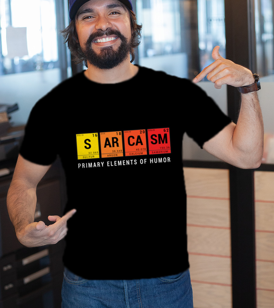 Sarcasm Periodic Table Inspired Primary Elements Of Humor T-Shirt