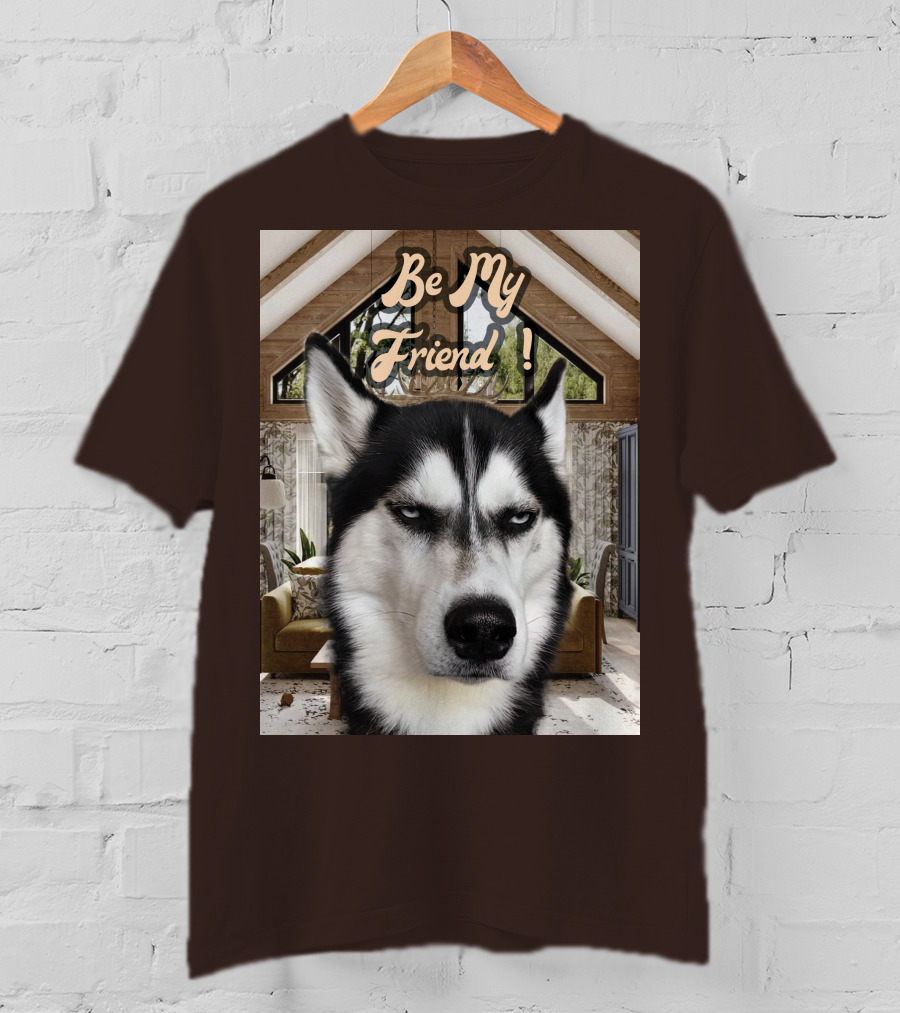 Be My Friend Husky Interior T-Shirt