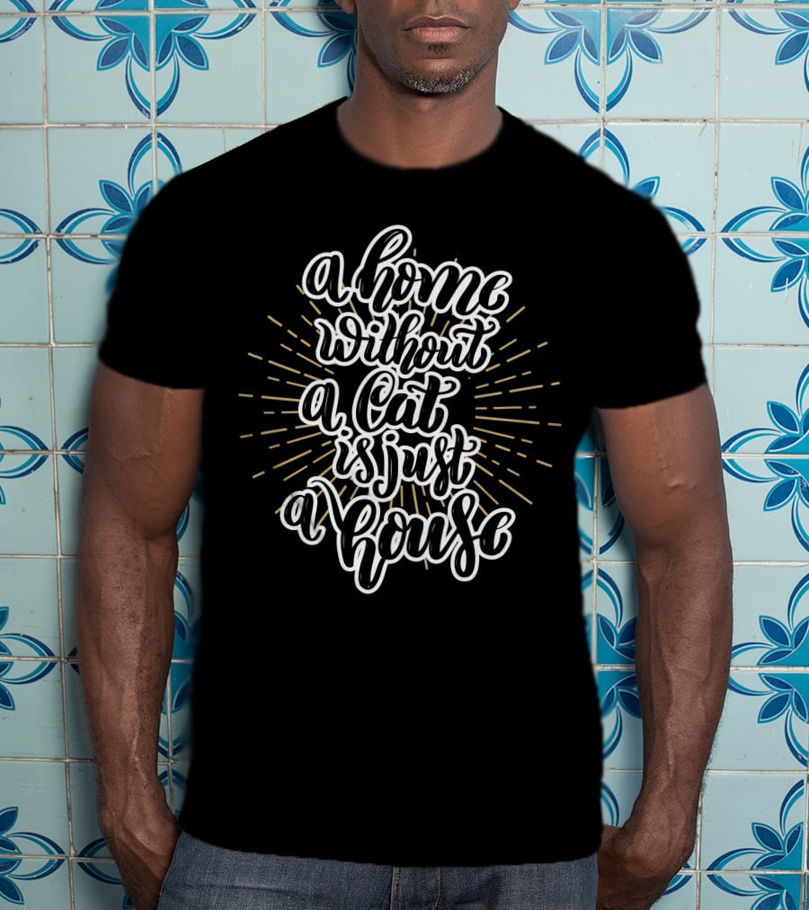 A Home Without A Cat Is Just A House Cute Animal Cats Blue Collar T-Shirt