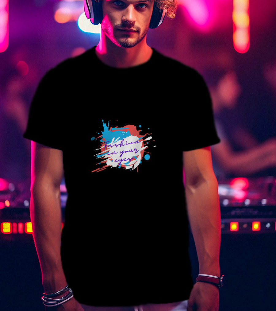 Fashion In Your Eyes Paint Splash T-Shirt