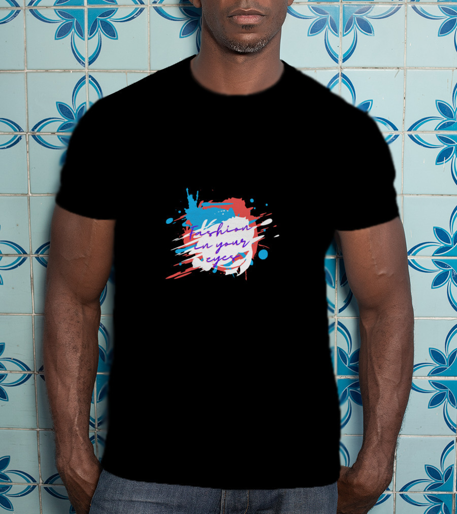 Fashion In Your Eyes Paint Splash T-Shirt