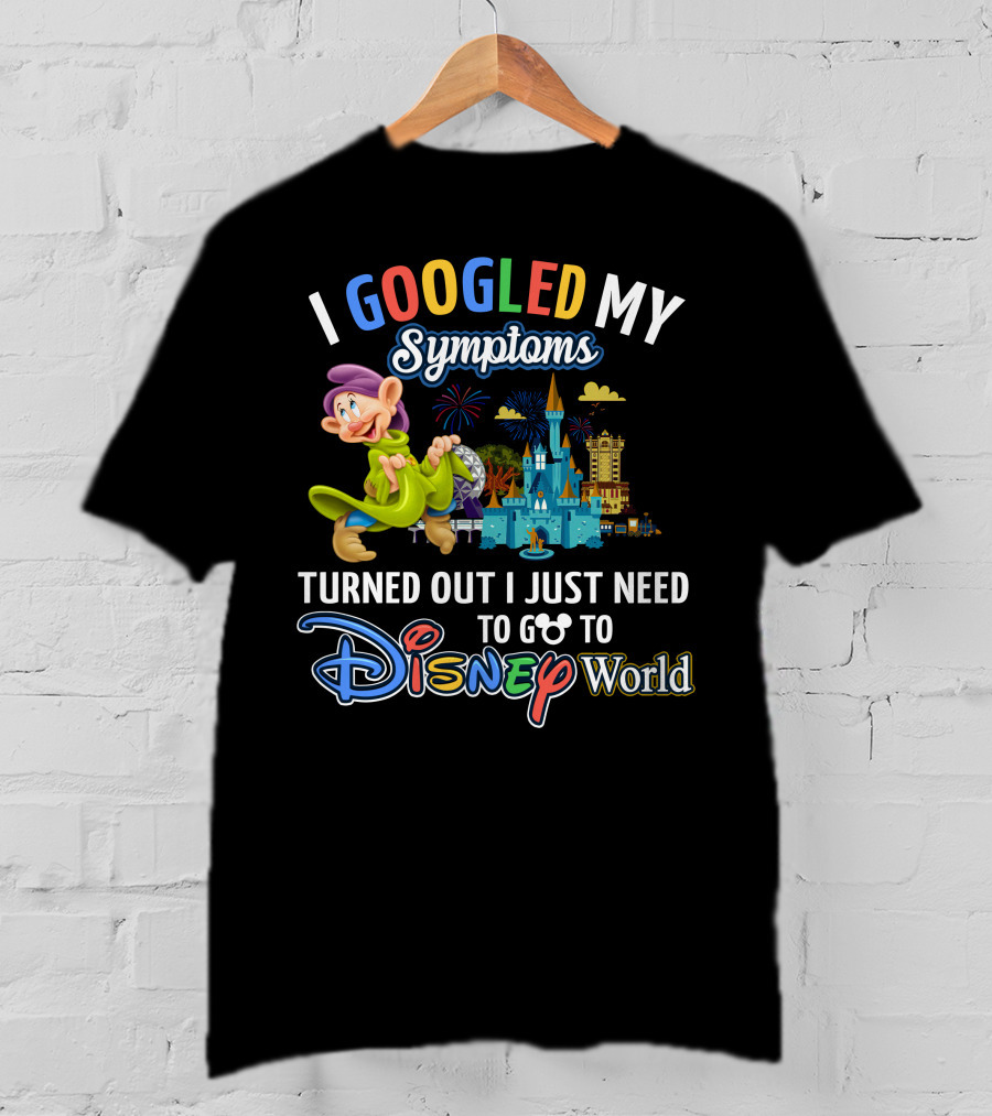 I Googled My Symptoms Turned Out I Just Need To Go To Disney World Dopey Castle Fireworks T-Shirt