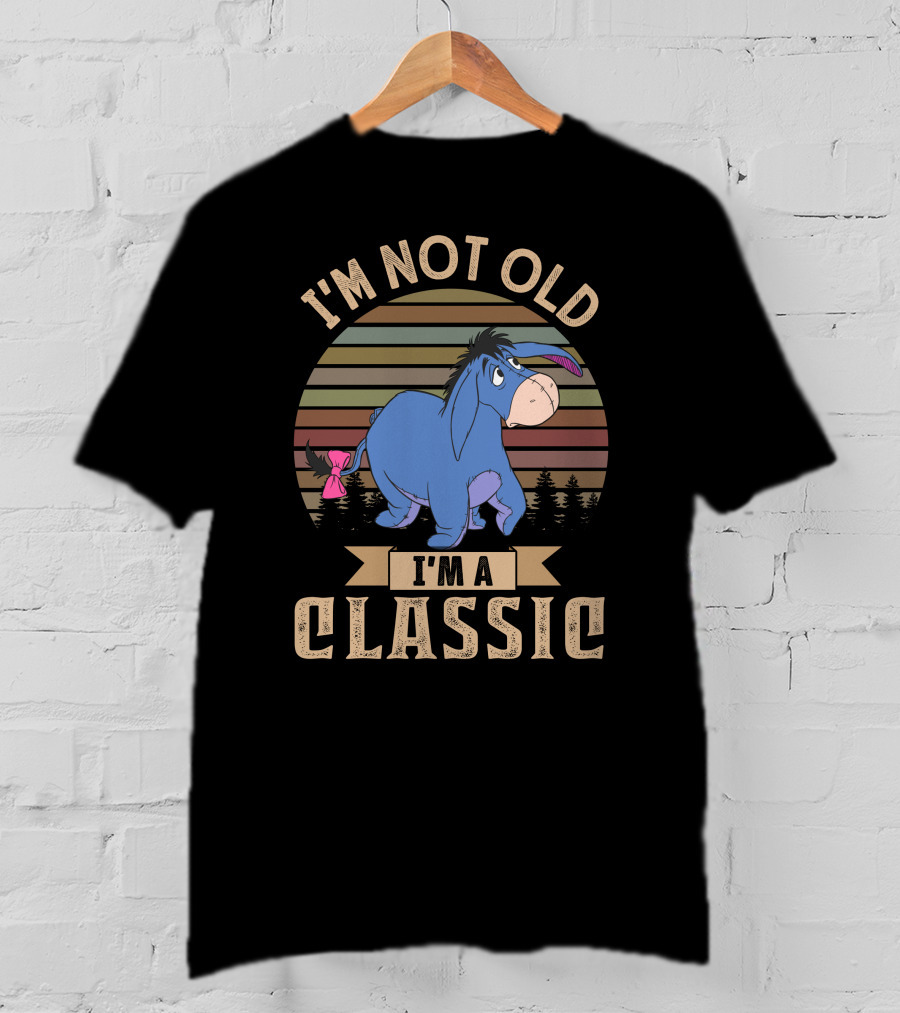 I'm Not Old I'm A Classic Eeyore Vintage Style T-Shirt