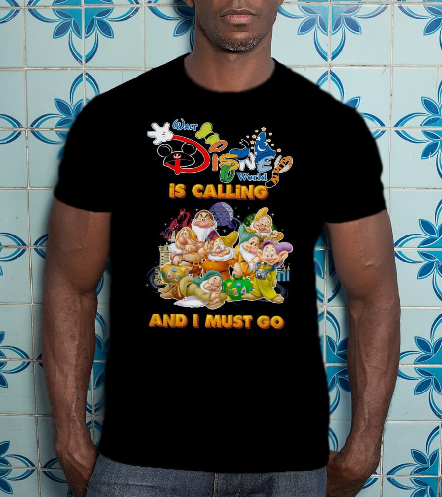 Walt Disney World Seven Dwarfs Is Calling And I Must Go T-Shirt