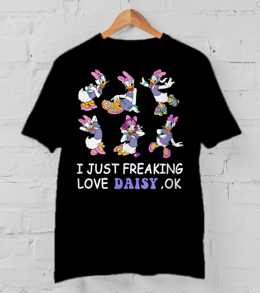 I Just Freaking Love Daisy Ok T-Shirt