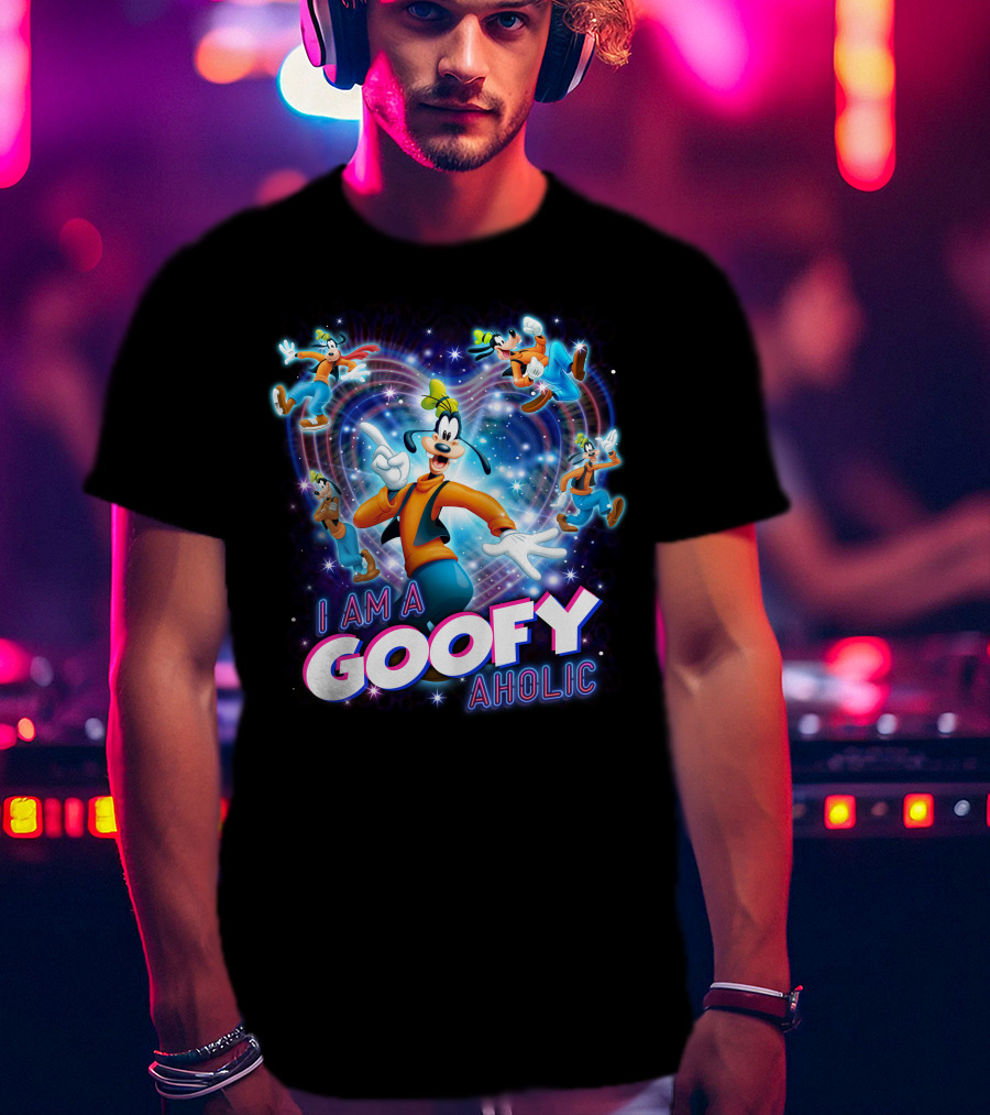 I Am A Goofy Aholic Disney Character Fan Tribute T-Shirt