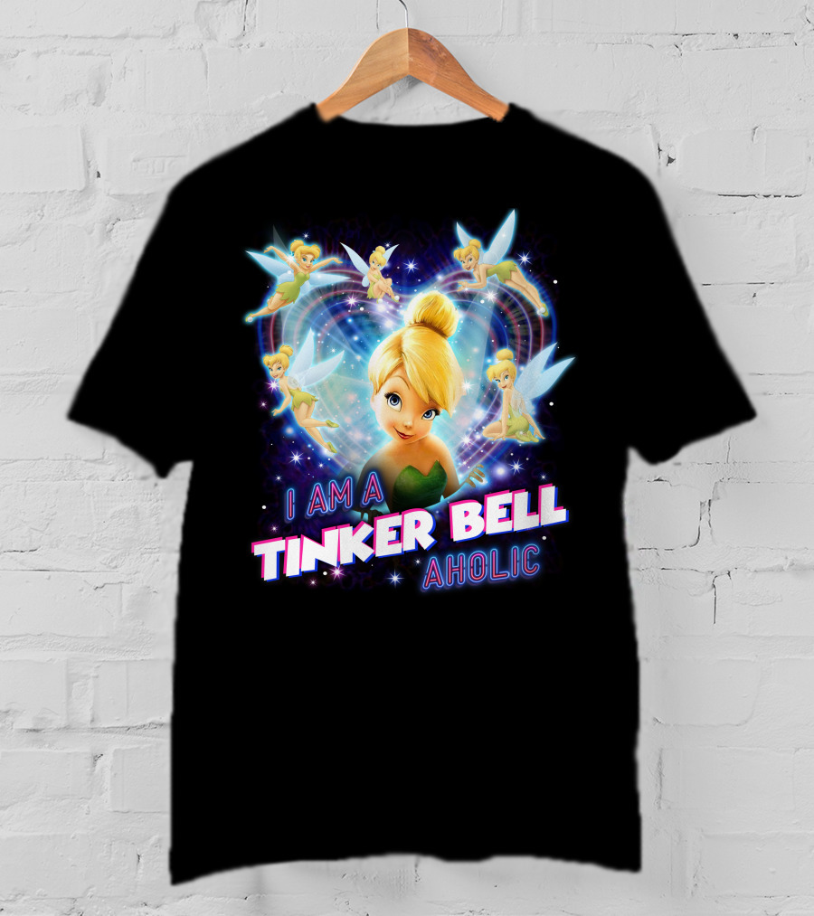 I Am A Tinker Bell Aholic T-Shirt