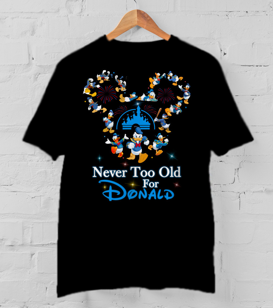 Never Too Old For Donald Duck Mickey Mouse Fireworks Castle T-Shirt