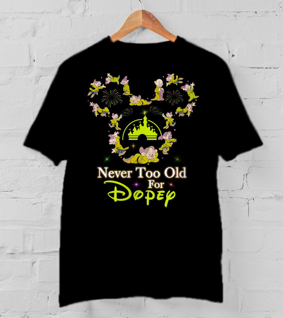 Never Too Old For Dopey Disney Castle Fireworks T-Shirt