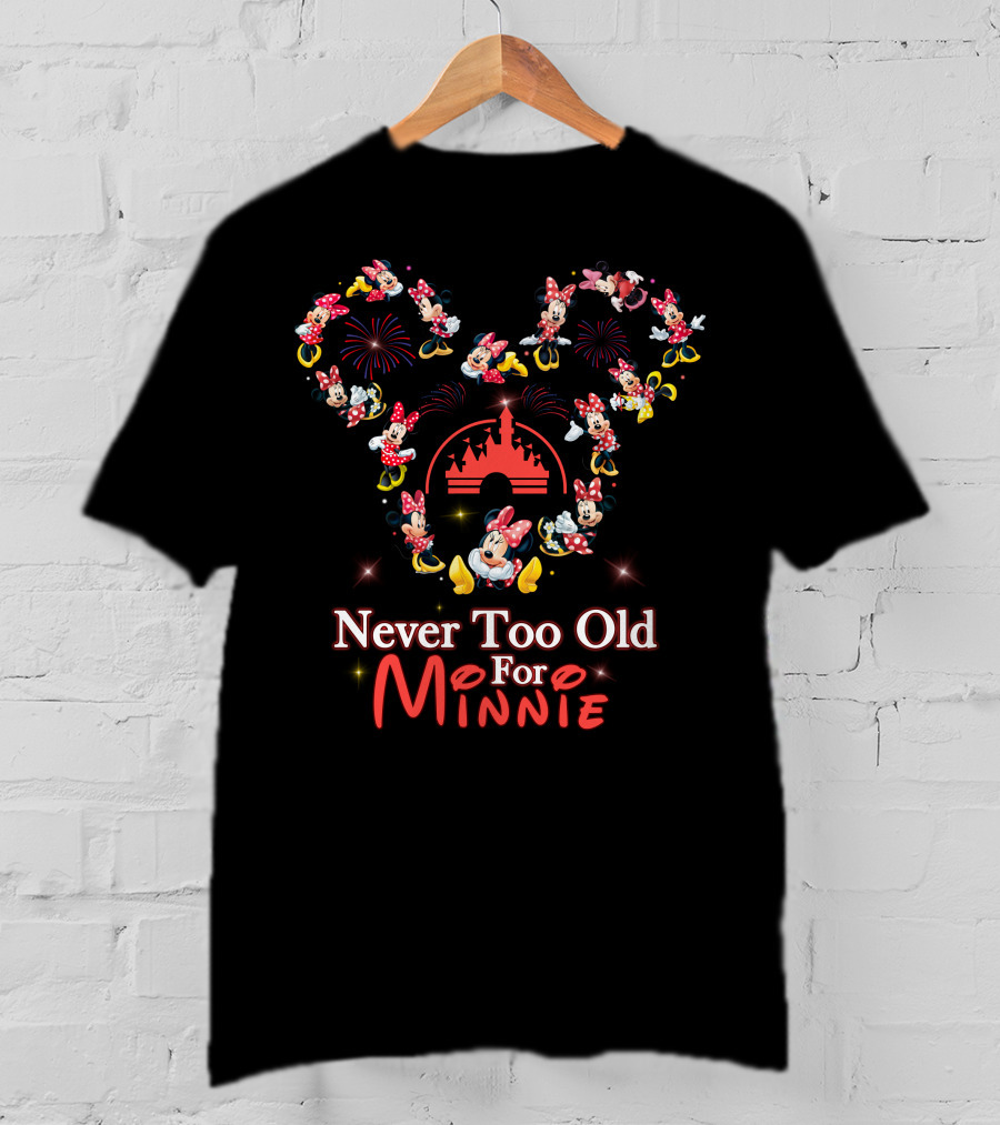 Never Too Old For Minnie Mouse Fireworks Castle T-Shirt