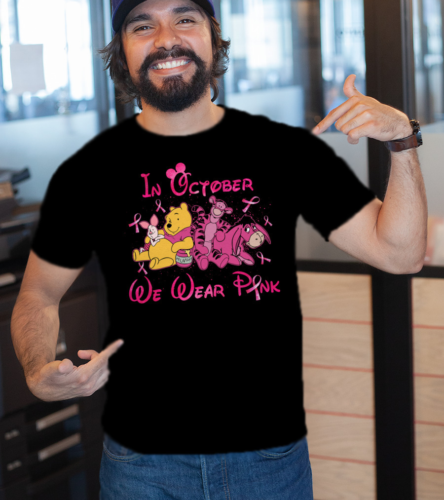 In October We Wear Pink Winnie The Pooh T-Shirt