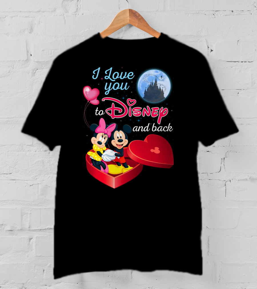 I Love You To Disney And Back Mickey Mouse And Minnie Mouse T-Shirt