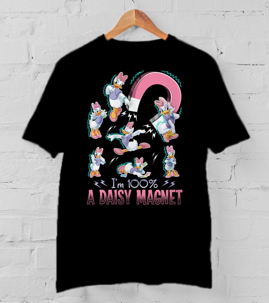 I'm 100% A Daisy Magnet T-Shirt