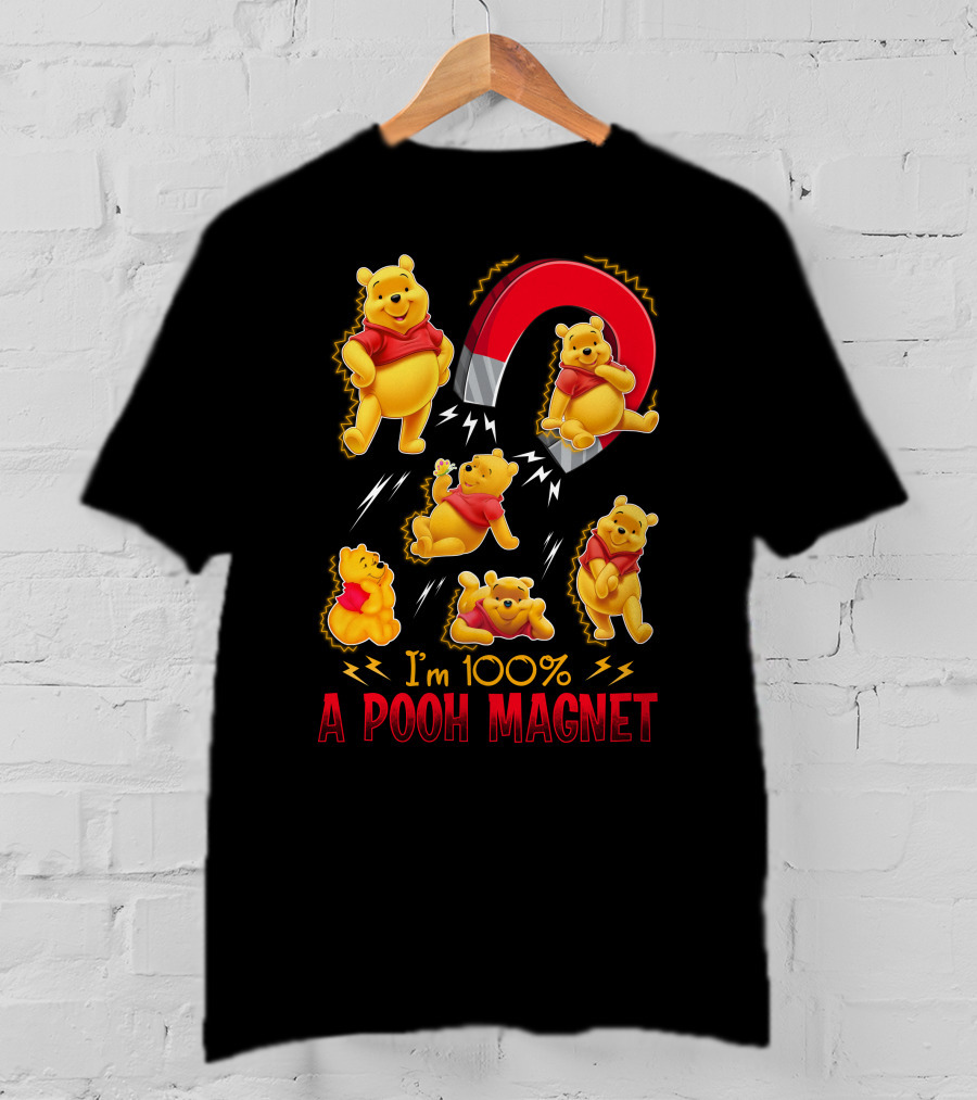 I'm 100% A Pooh Magnet T-Shirt