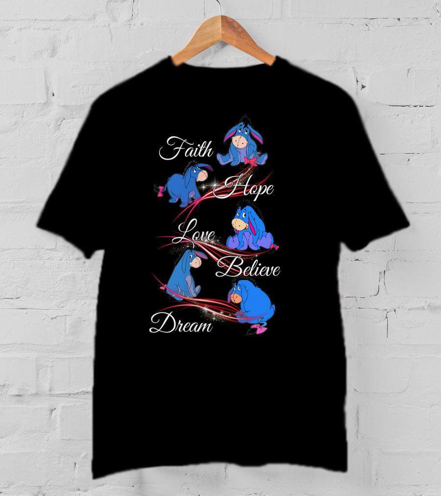 Faith Hope Love Believe Dream Eeyore Disney T-Shirt