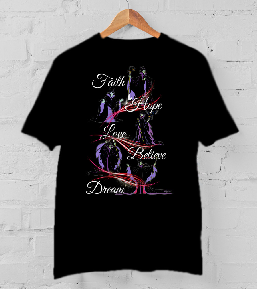 Faith Hope Love Believe Dream Maleficent T-Shirt