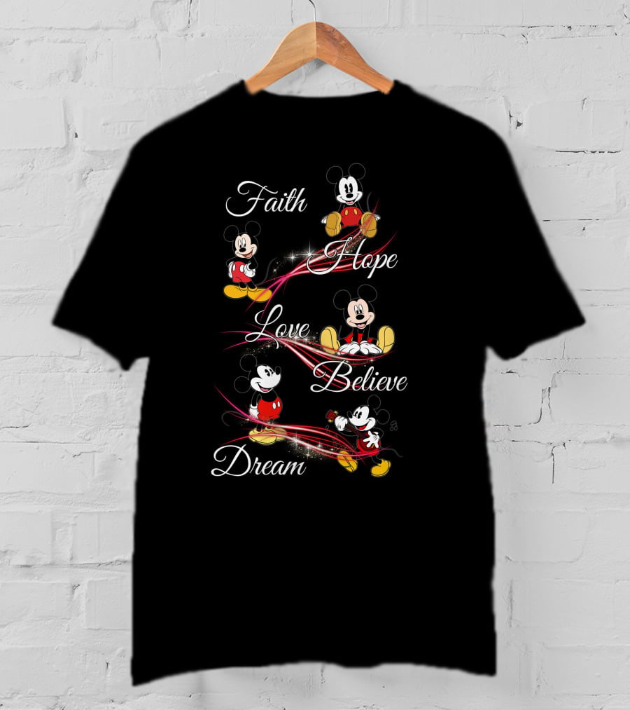Faith Hope Love Believe Dream Mickey Mouse T-Shirt