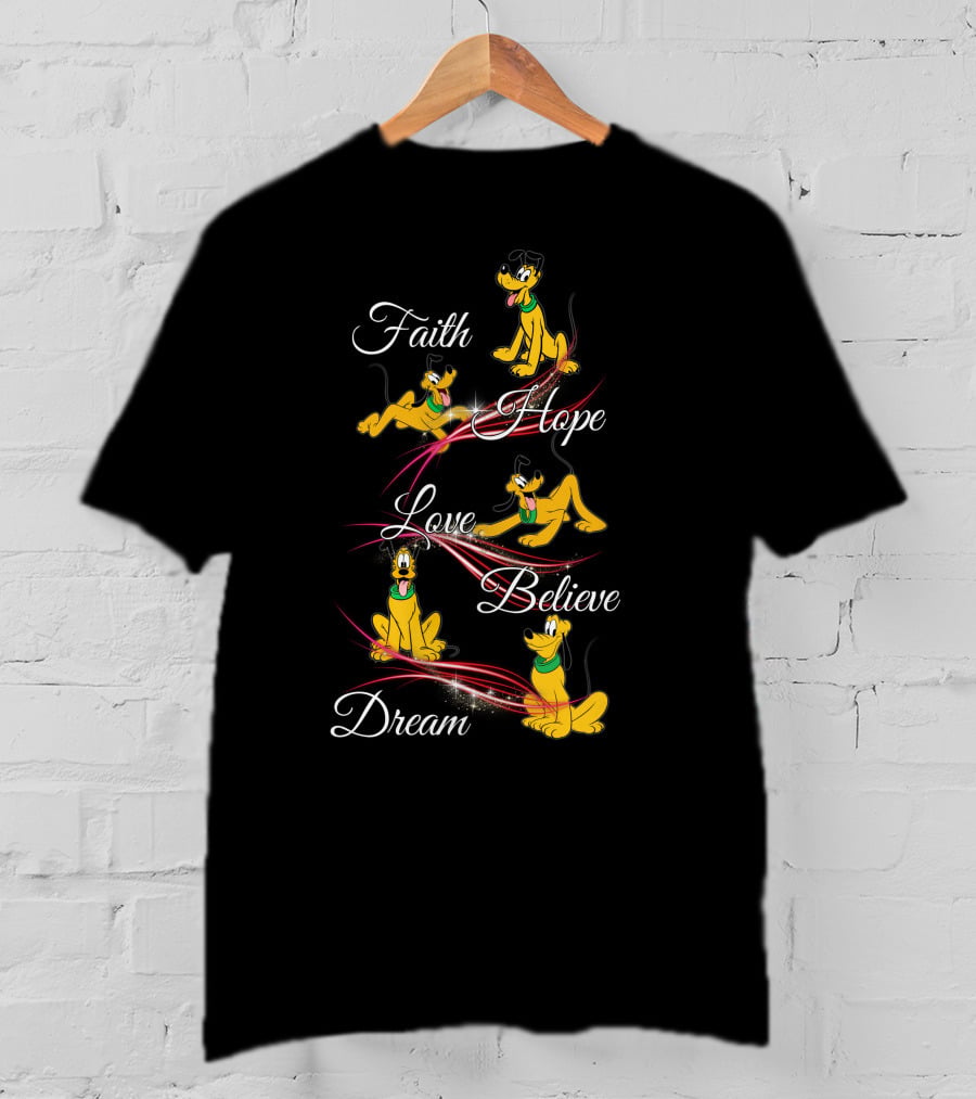 Faith Hope Love Believe Dream Pluto Disney T-Shirt