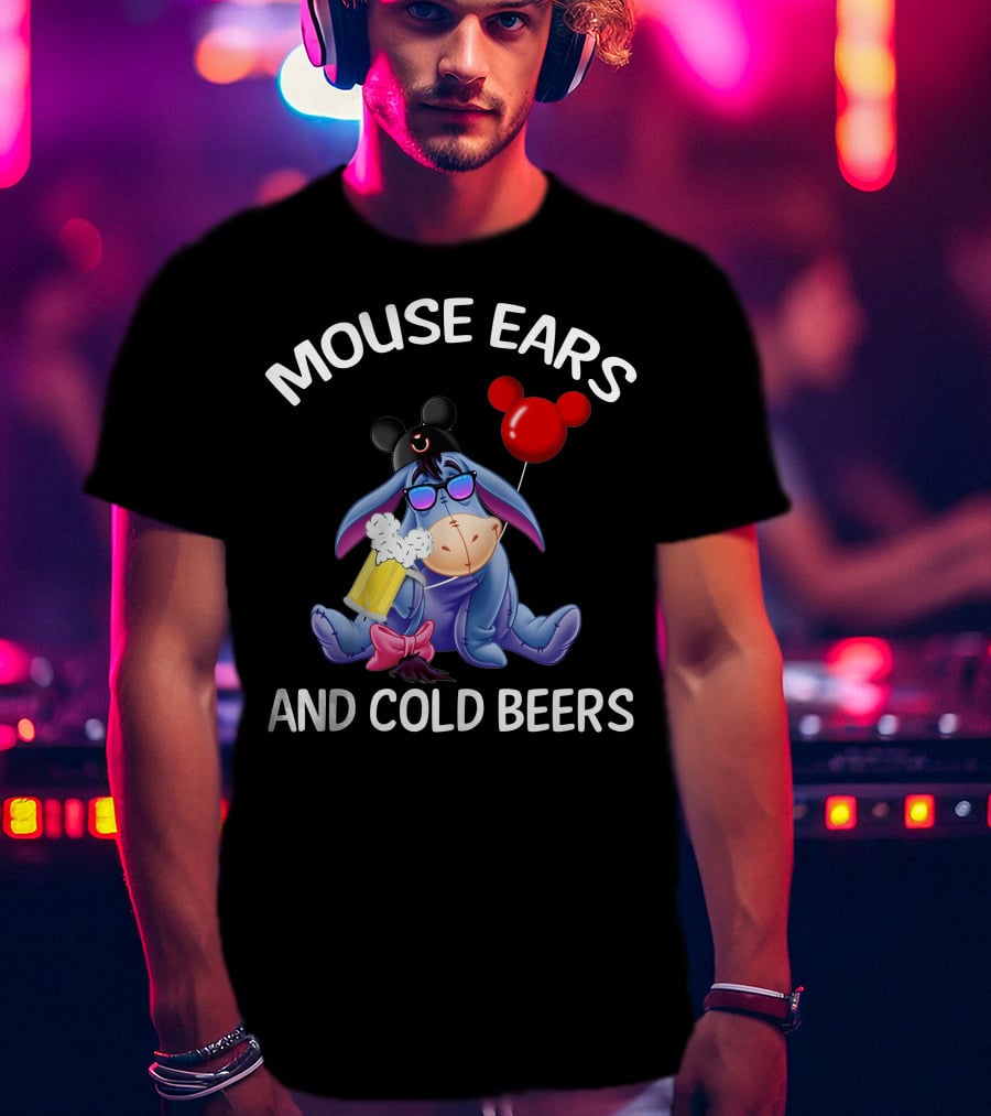 Mouse Ears And Cold Beers Eeyore With Mickey Hat And Balloon T-Shirt