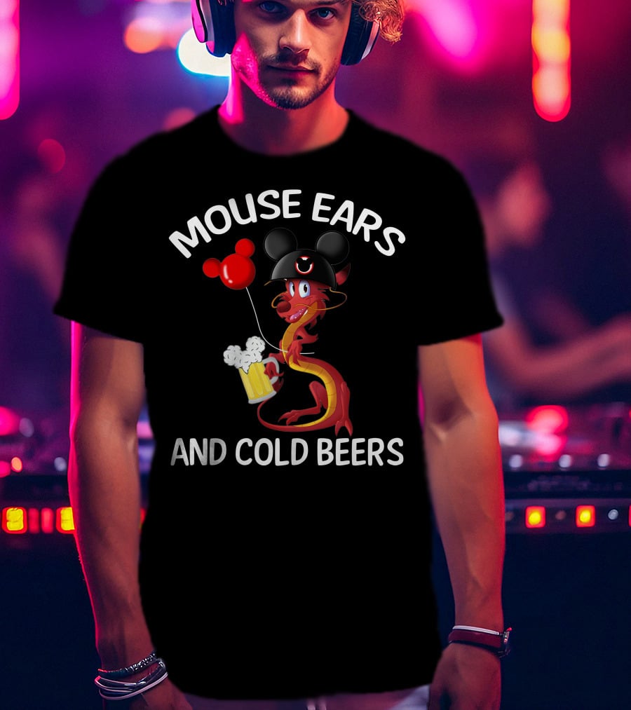 Mushu Mouse Ears And Cold Beers T-Shirt