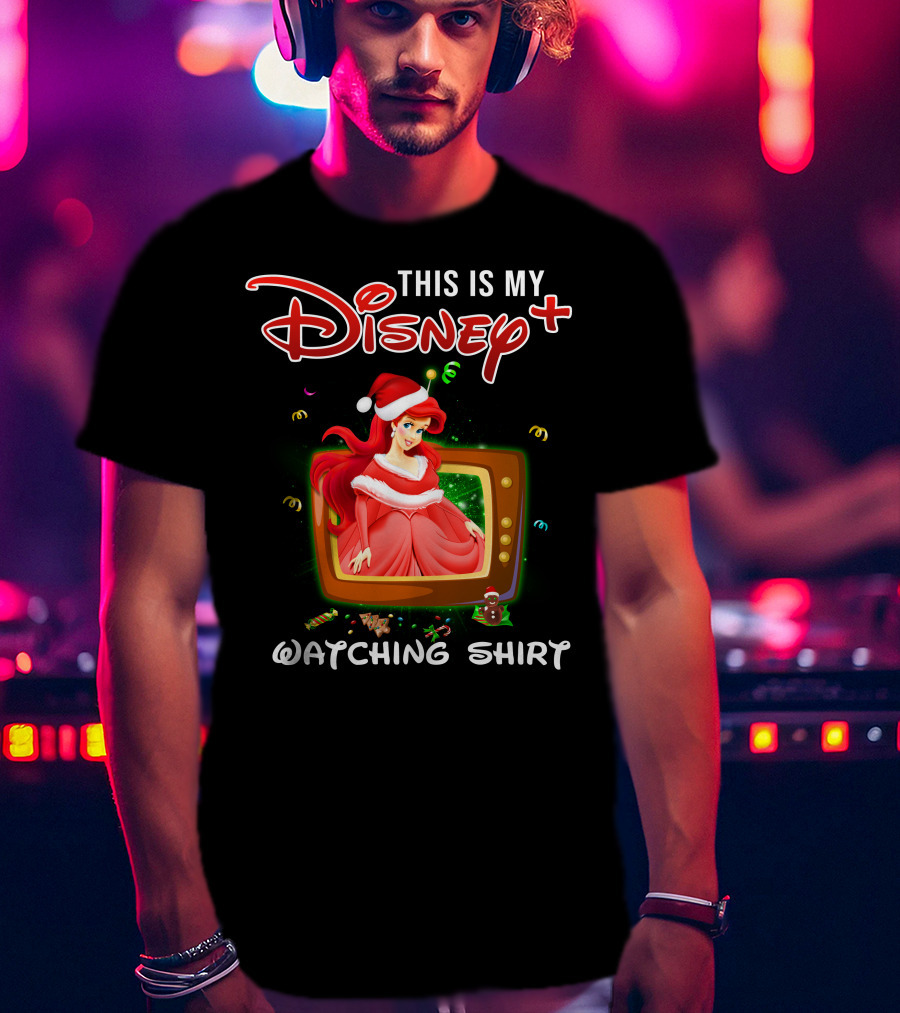 This Is My Disney+ Watching Shirt Ariel Holiday Santa Hat T-Shirt
