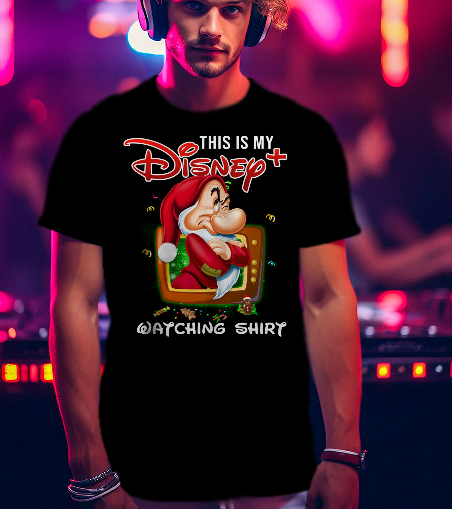 This Is My Disney+ Grumpy Watching T-Shirt