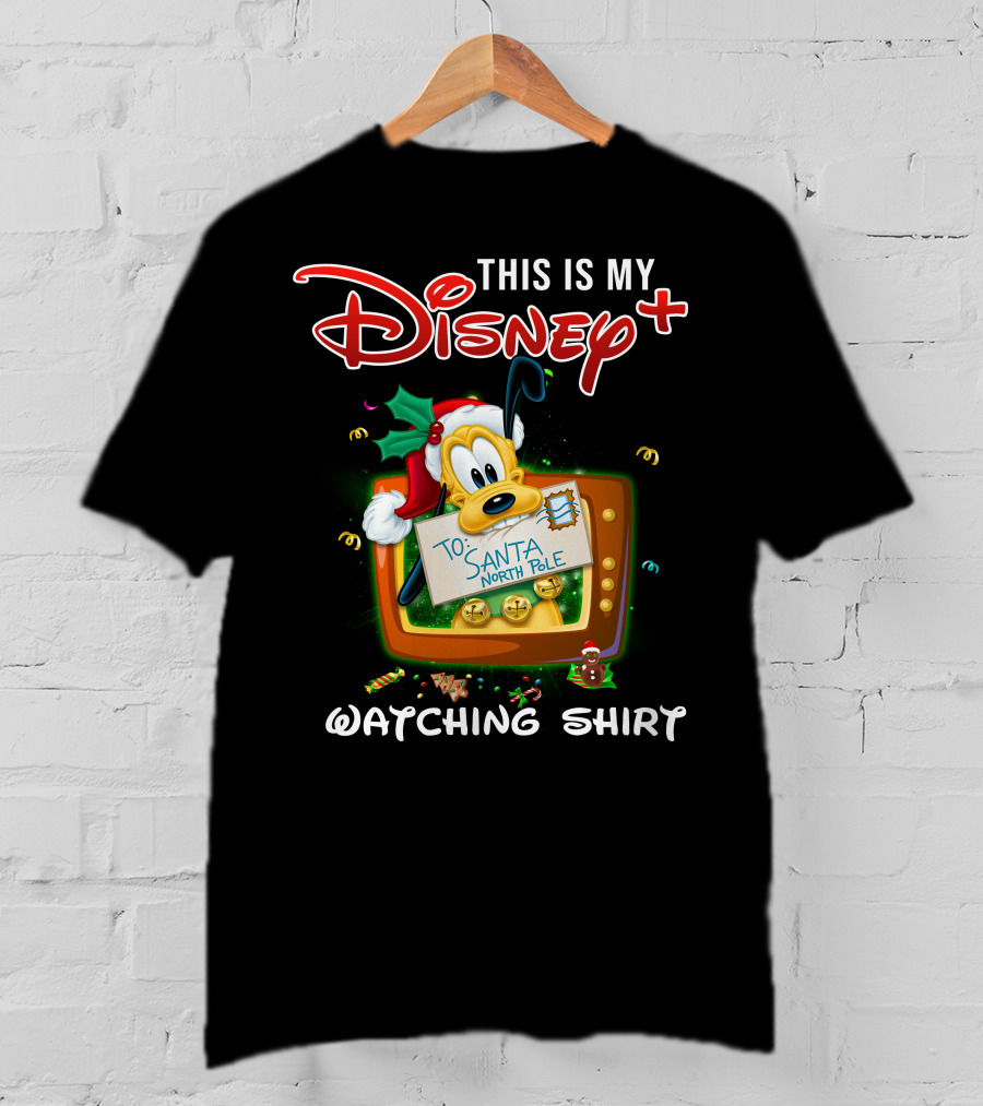 This Is My Disney+ Pluto To Santa North Pole Watching T-Shirt