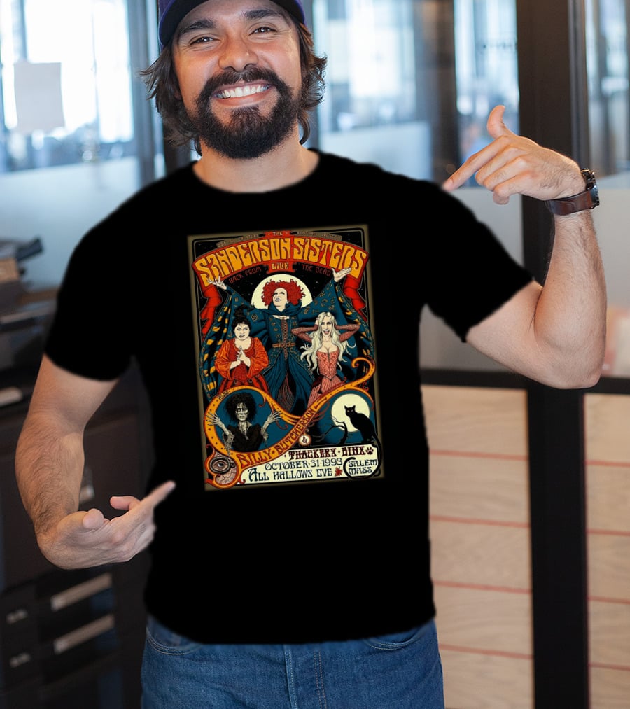 Sanderson Sisters Live Back From The Dead Billy Butcherson Thackery Binx October 31 1993 All Hallows Eve Salem Mass T-Shirt