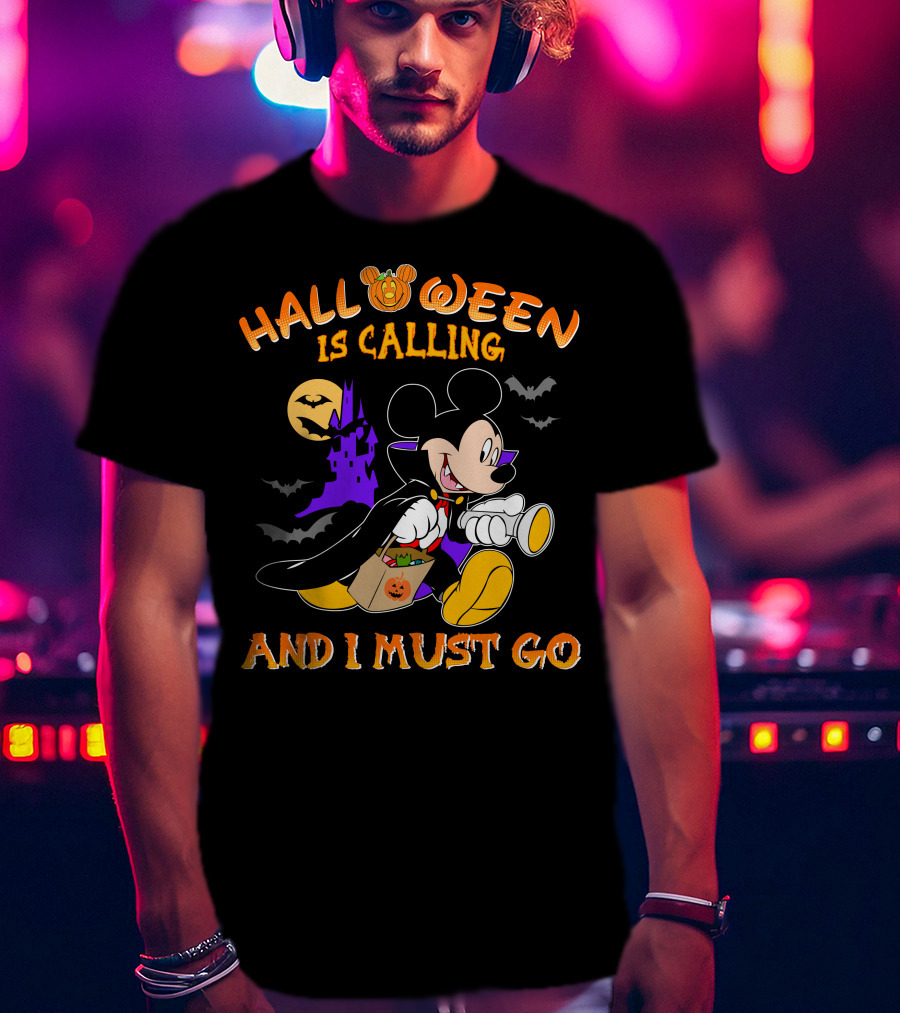 Halloween 24 Is Calling And I Must Go With Mickey Mouse In Costume T-Shirt