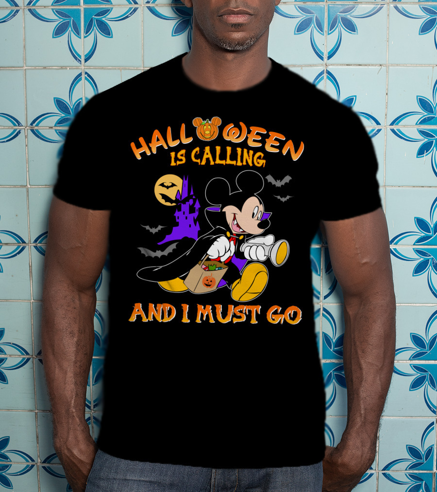 Halloween 24 Is Calling And I Must Go With Mickey Mouse In Costume T-Shirt