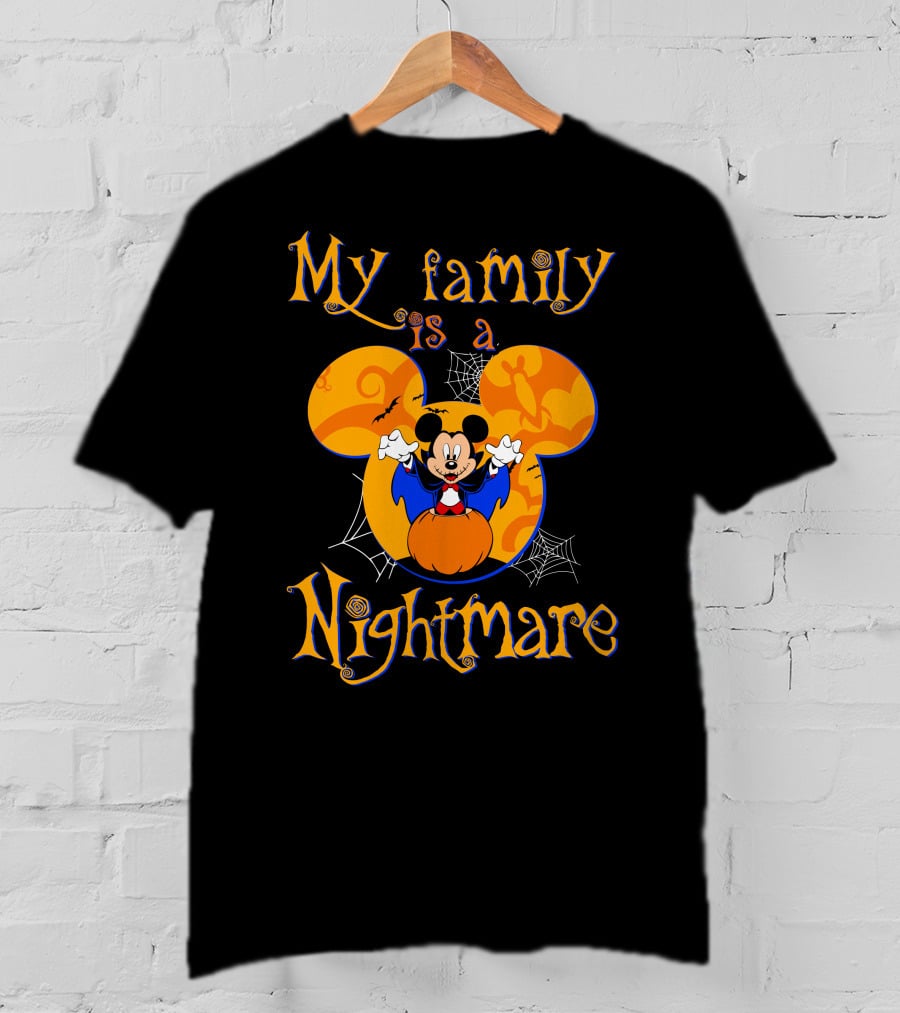 My Family Is A Nightmare Mickey Halloween T-Shirt