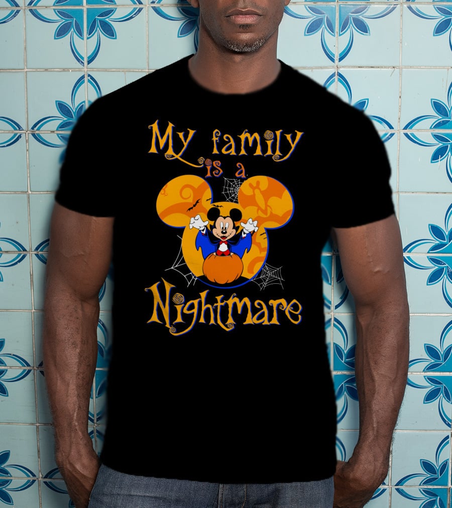 My Family Is A Nightmare Mickey Halloween T-Shirt